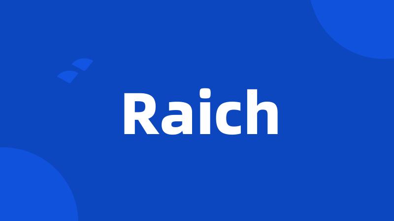 Raich