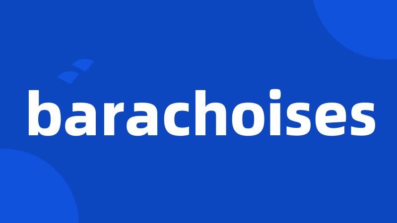 barachoises