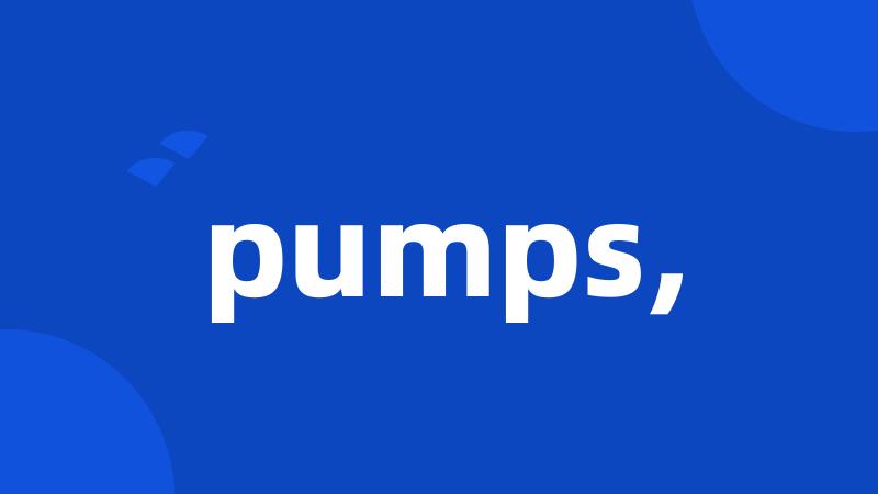 pumps,