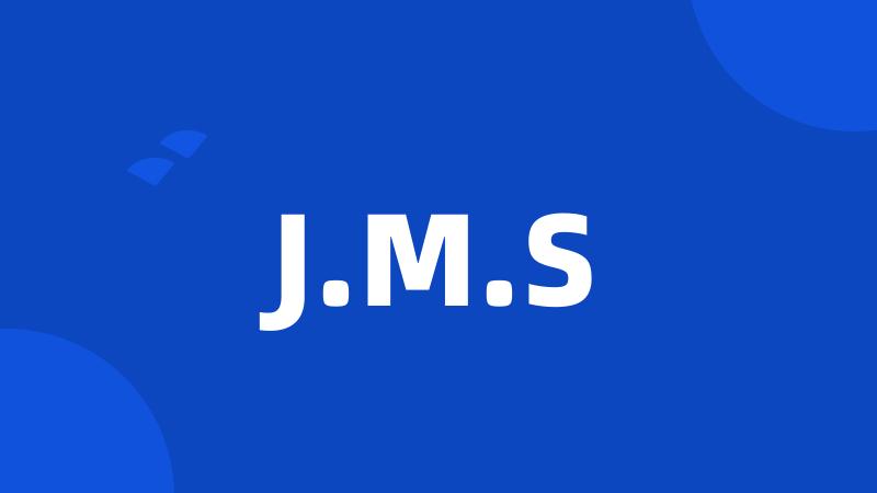 J.M.S