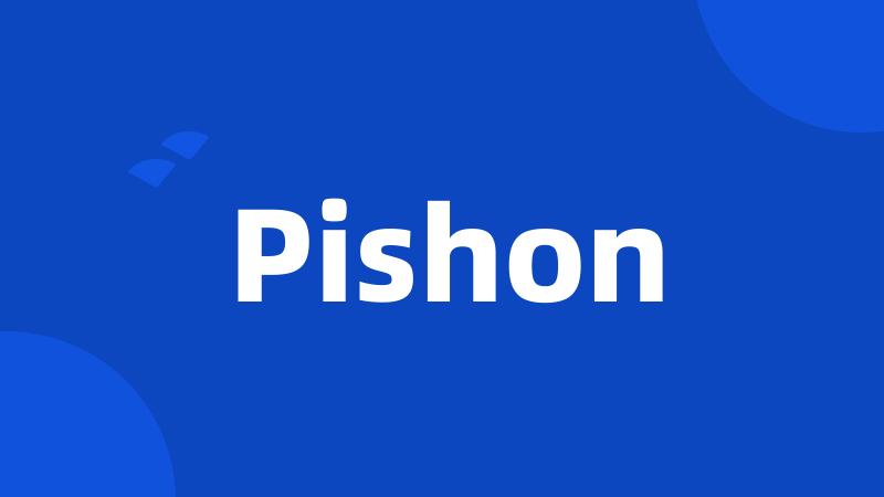 Pishon