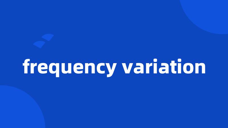 frequency variation