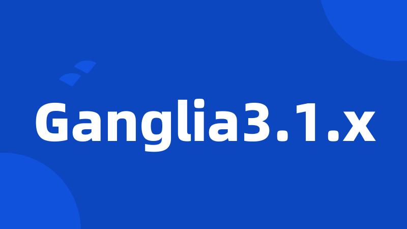 Ganglia3.1.x