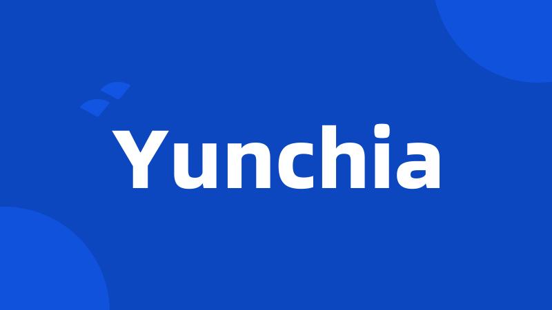 Yunchia