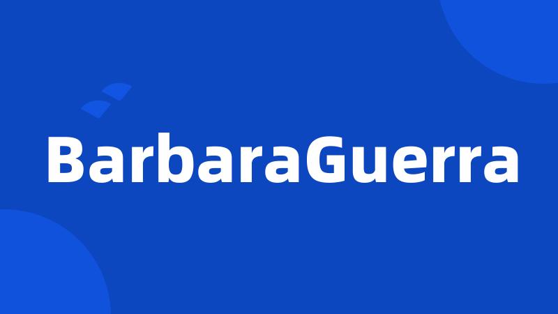 BarbaraGuerra