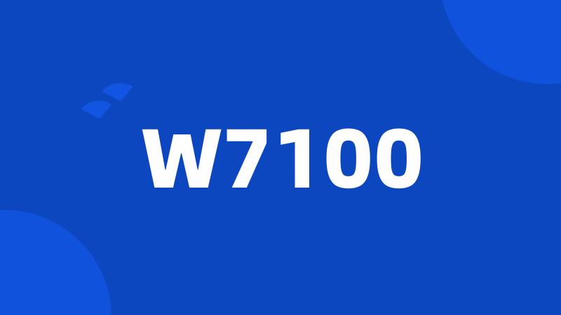 W7100
