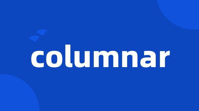 columnar