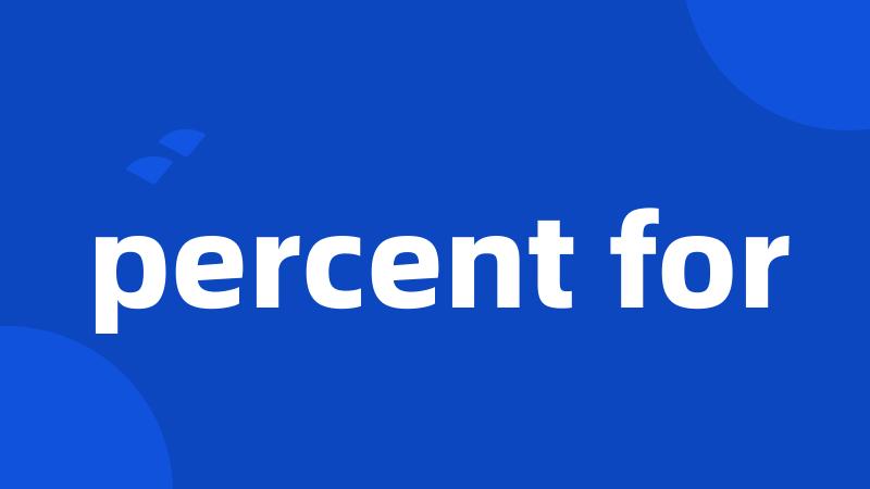 percent for