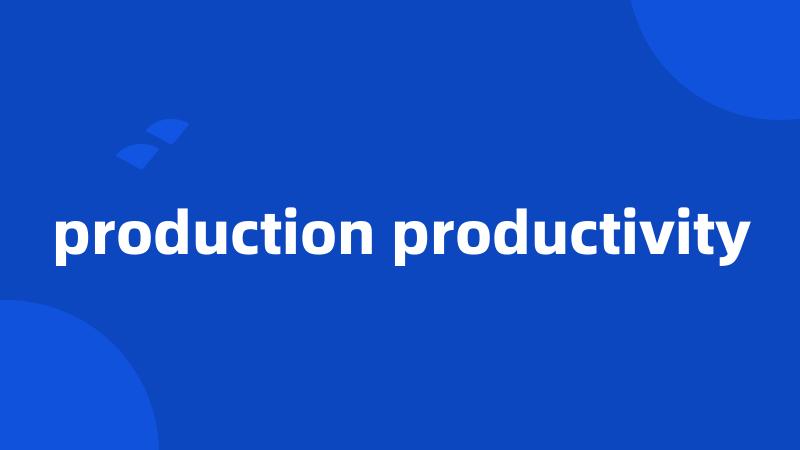 production productivity