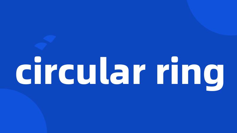 circular ring