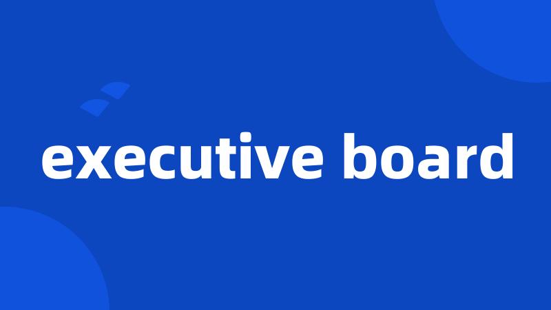 executive board