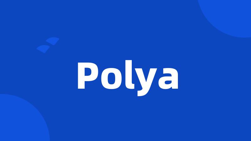 Polya