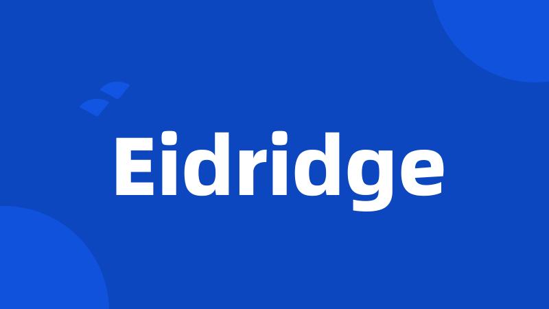 Eidridge