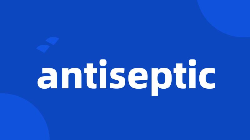 antiseptic