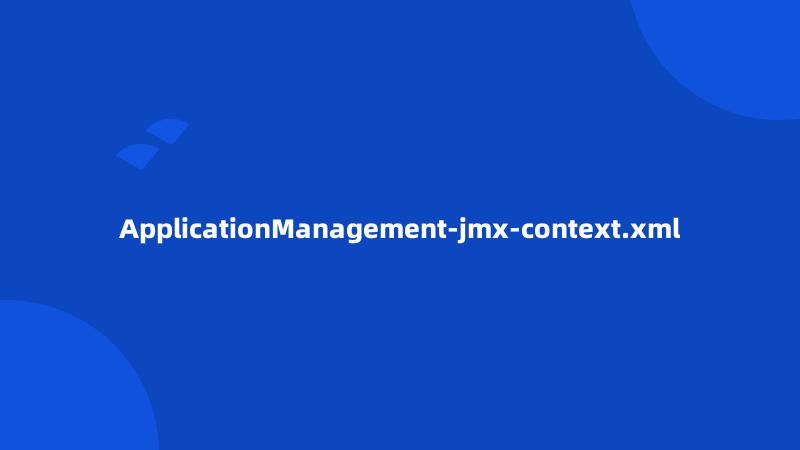 ApplicationManagement-jmx-context.xml