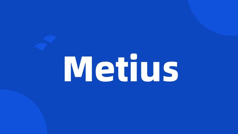 Metius