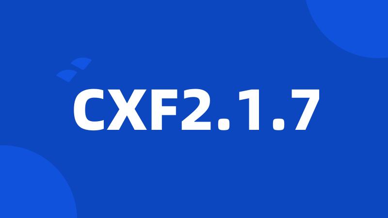 CXF2.1.7