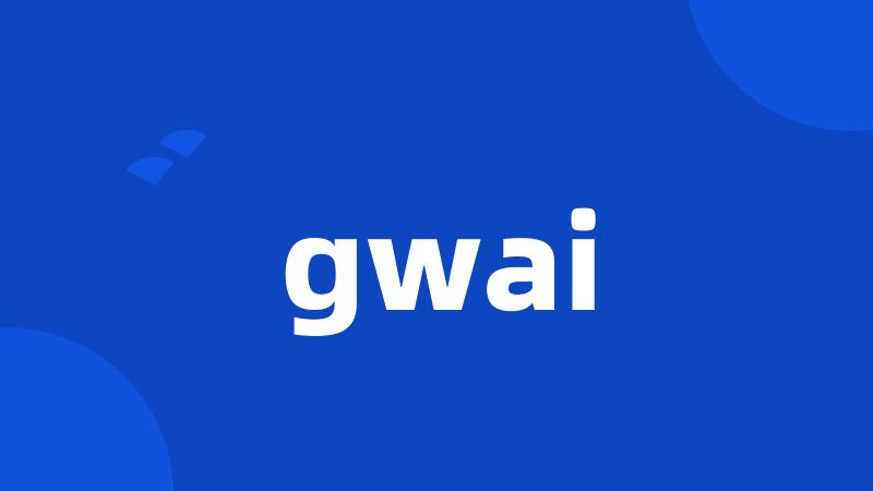 gwai