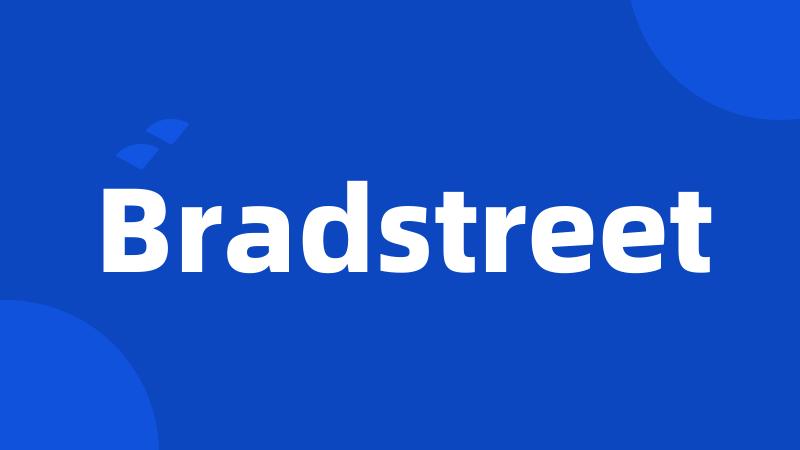 Bradstreet