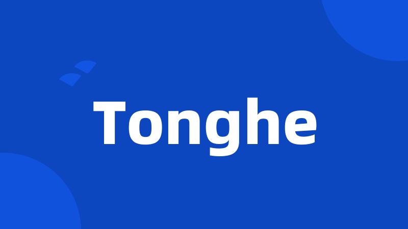 Tonghe