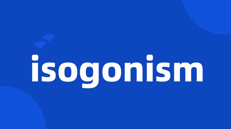 isogonism