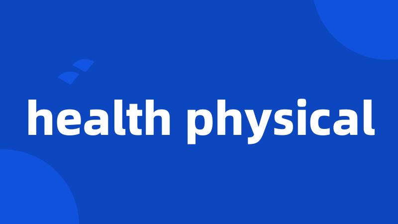 health physical