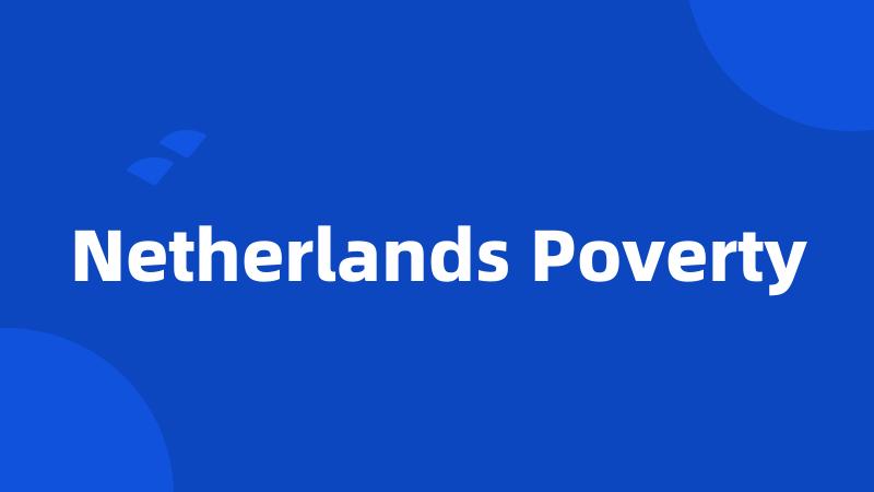 Netherlands Poverty