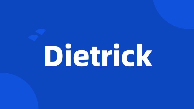 Dietrick