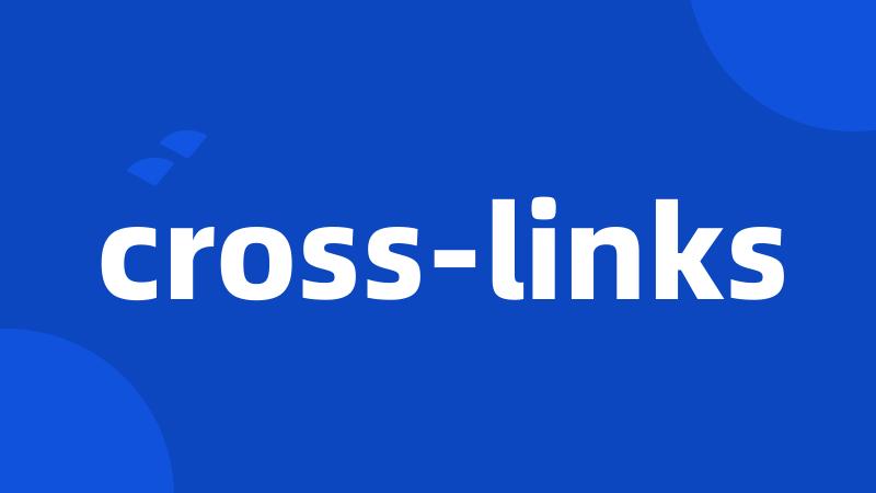 cross-links
