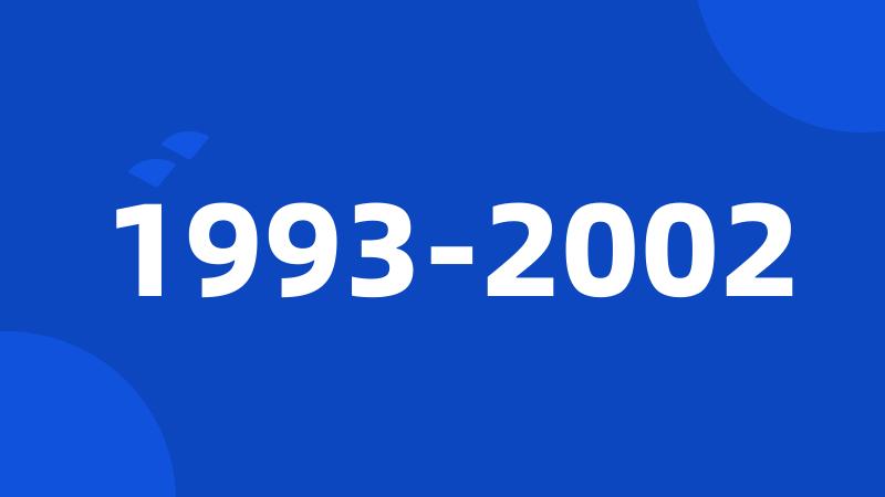 1993-2002