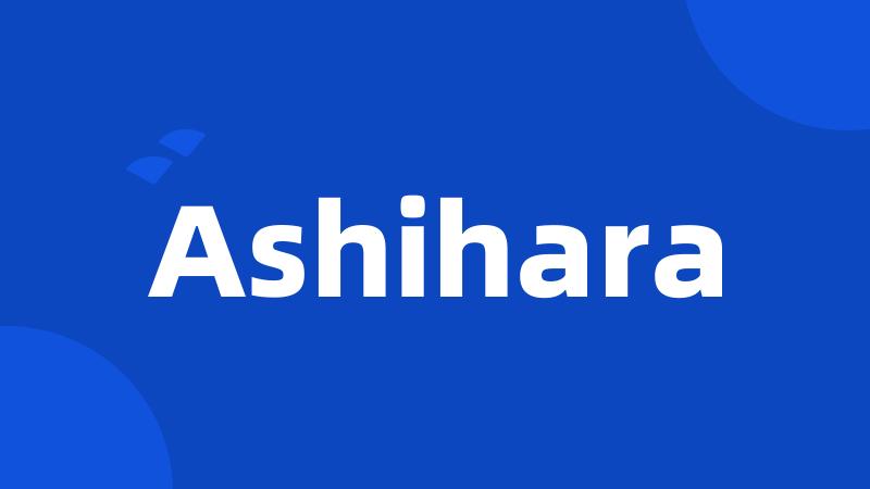 Ashihara
