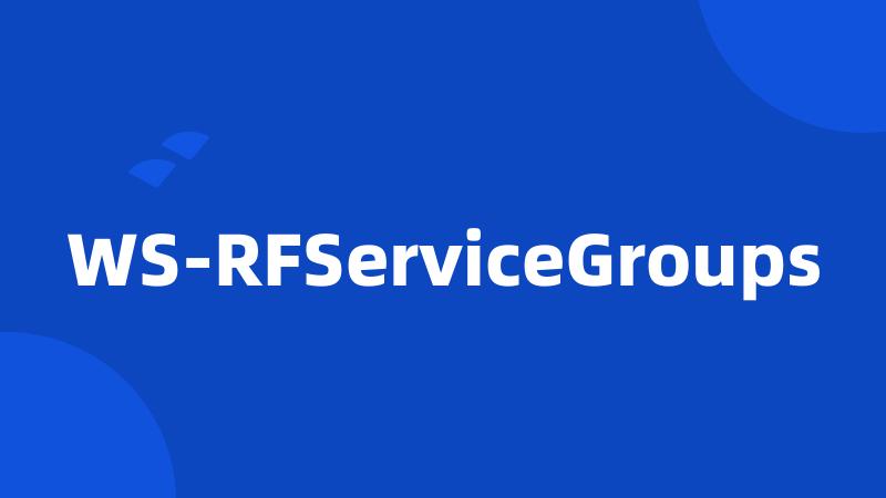 WS-RFServiceGroups