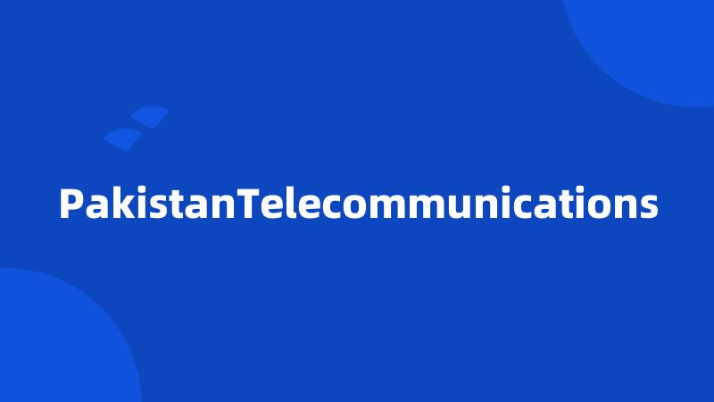 PakistanTelecommunications
