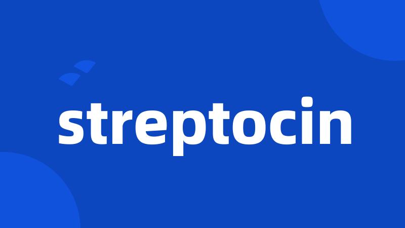 streptocin