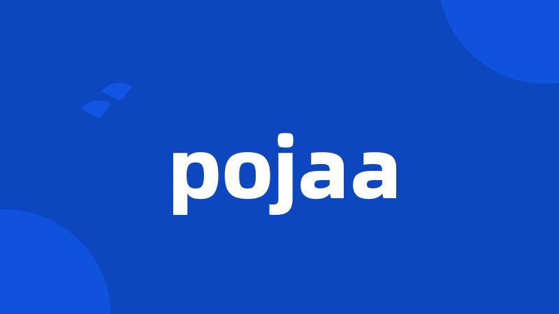 pojaa