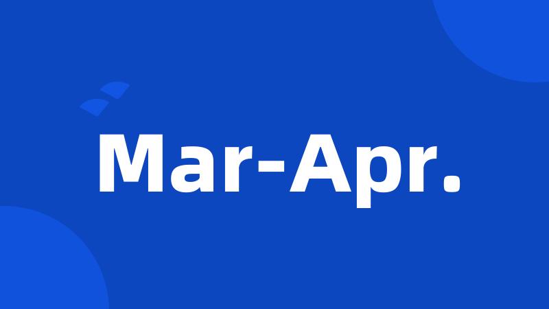 Mar-Apr.