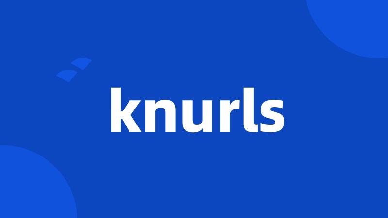 knurls