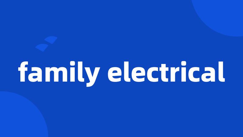family electrical