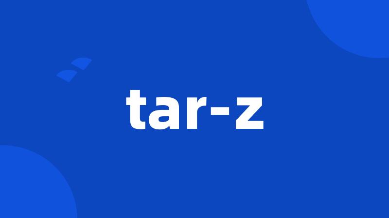 tar-z