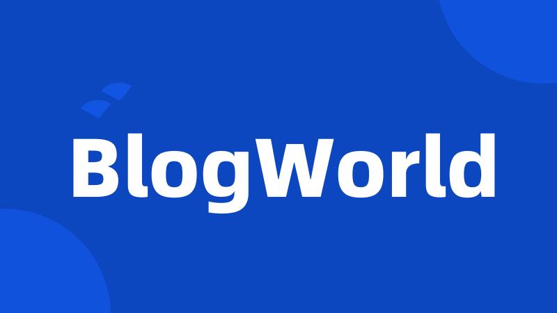 BlogWorld