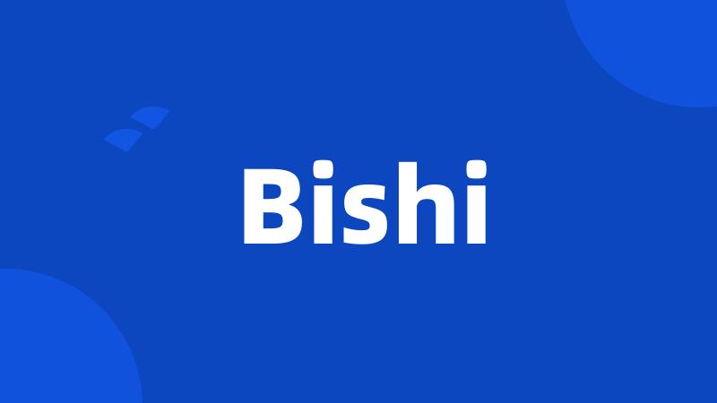 Bishi