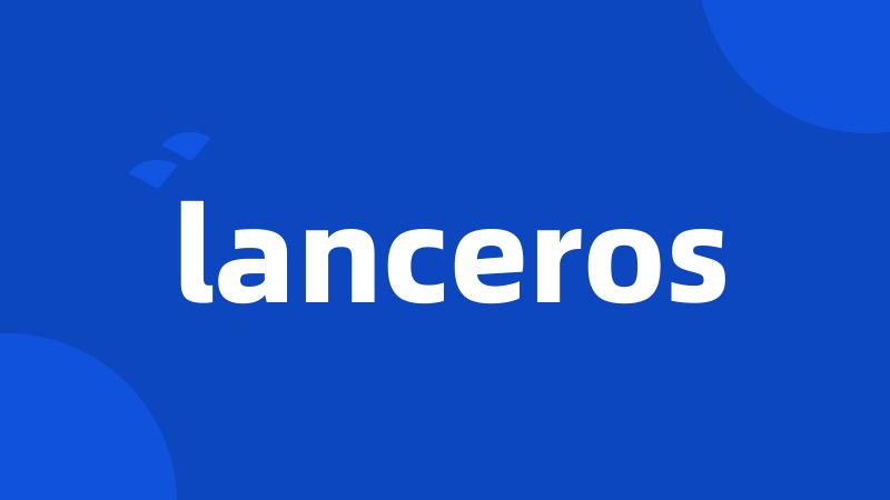 lanceros