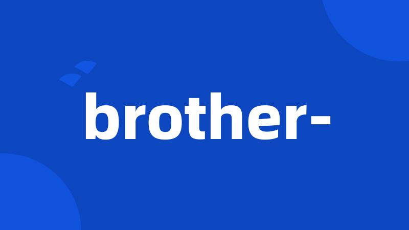 brother-
