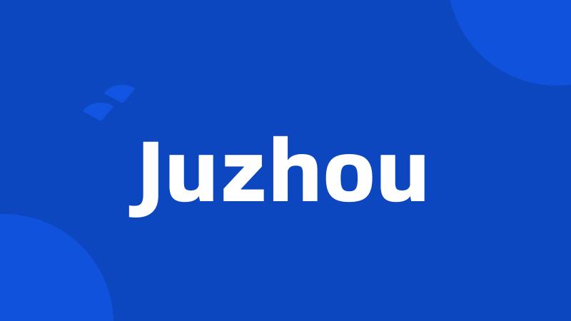 Juzhou
