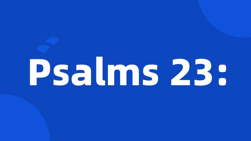 Psalms 23:
