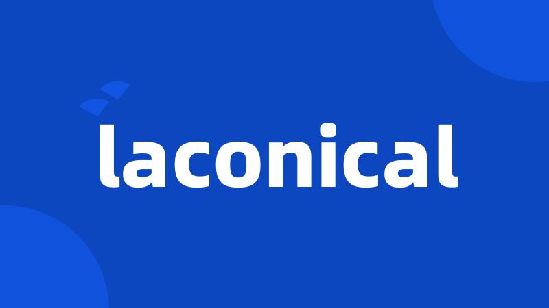laconical
