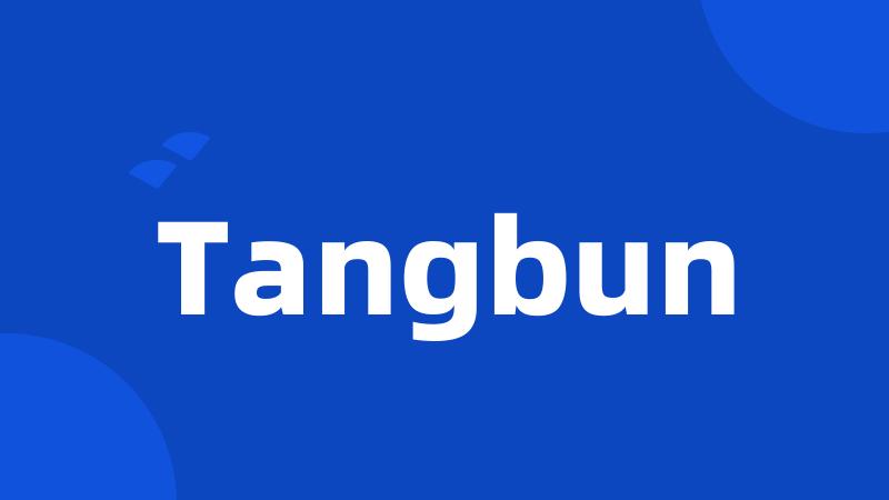 Tangbun