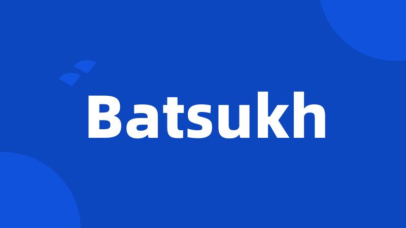 Batsukh