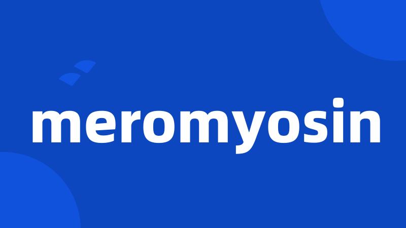 meromyosin