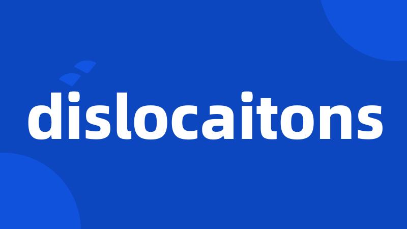 dislocaitons